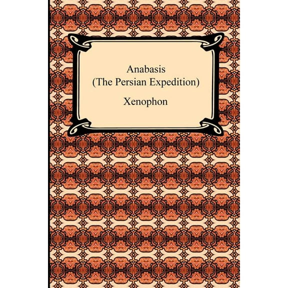 Anabasis (The Persian Expedition) (Paperback)