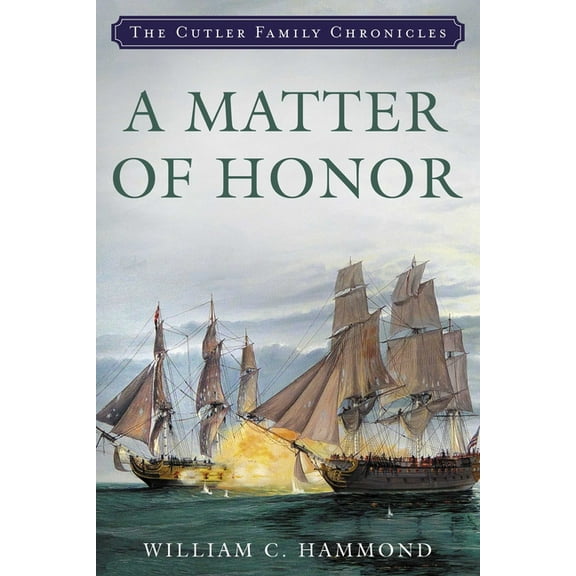 Cutler Family Chronicles A Matter of Honor, Book 1, (Paperback)