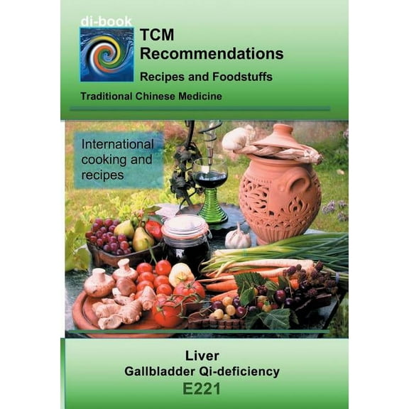 TCM - Liver - Gallbladder Qi-deficiency: E221 TCM - Liver - Gallbladder Qi-deficiency, (Paperback)