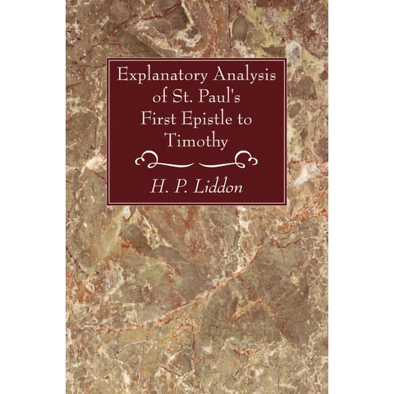 Explanatory Analysis of St. Paul's First Epistle to Timothy (Paperback)