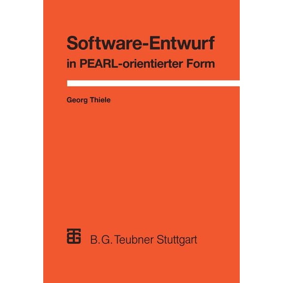 Software-Entwurf in Pearl-Orientierter Form: Realzeit-Anwendungen Aus Der ProzeÃautomatisierung, (Paperback)
