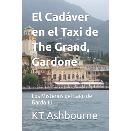 Los Misterios del Lago de Garda: El Cadáver en el Taxi de The Grand Gardone (Paperback)