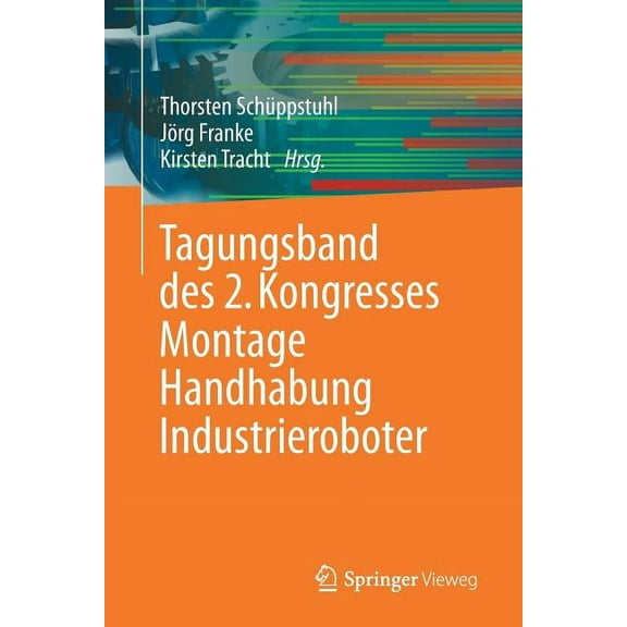 Tagungsband Des 2. Kongresses Montage Handhabung Industrieroboter, (Paperback)