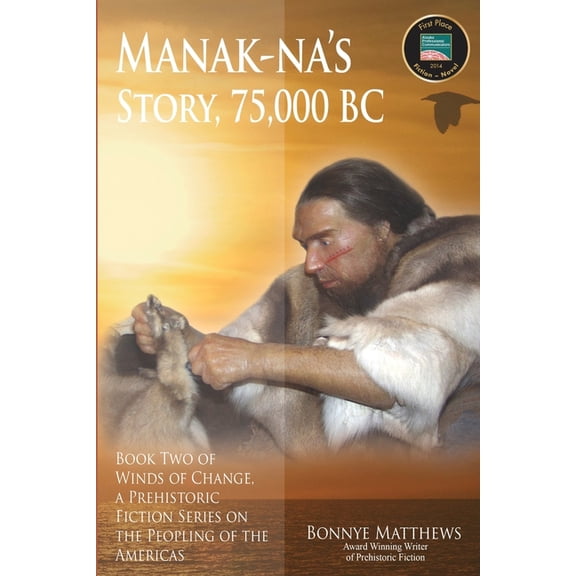 Winds of Change Manak-na's Story: 75,000 BC, Book 2, (Paperback)