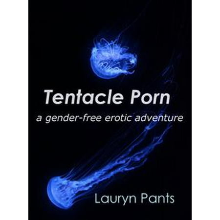 450px x 450px - Tentacle Porn - eBook