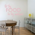 thumbnail image 4 of Let Thy Food Be Thy Medicine Kitchen Wall Art Cooking Quote Decal, 4 of 4