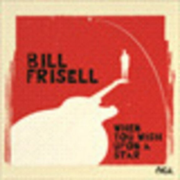 Bill Frisell - When You Wish Upon a Star - Music & Performance - CD