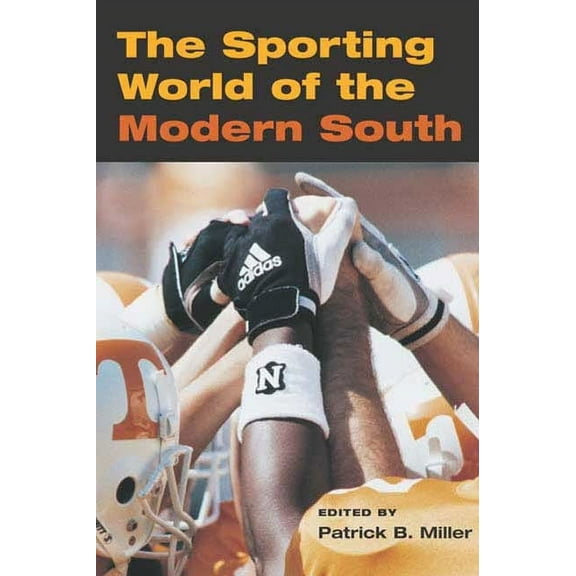 Sport and Society The Sporting World of the Modern South, (Paperback)