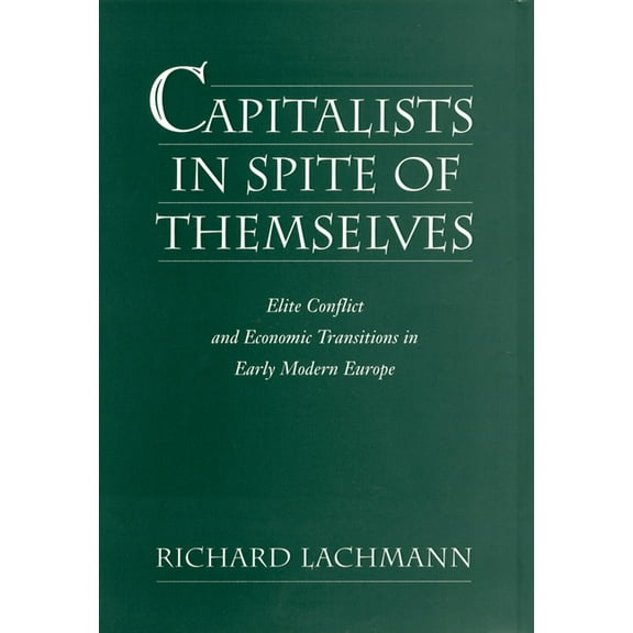 Capitalists in Spite of Themselves, (Hardcover)
