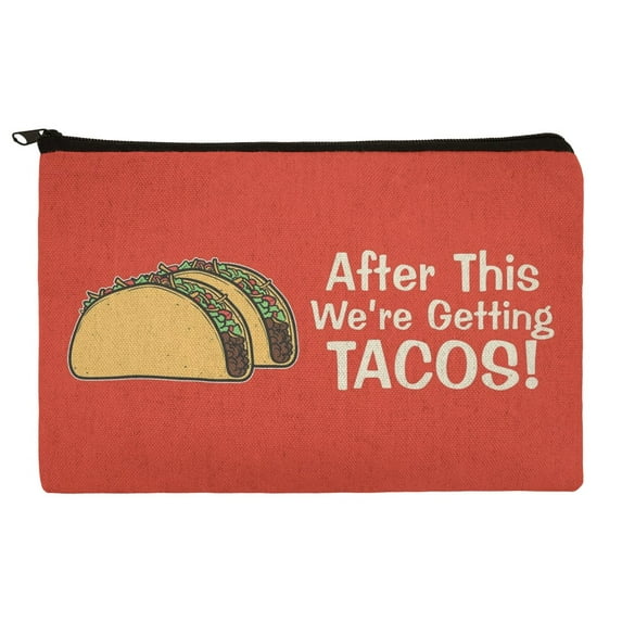 After this We're Getting Tacos Pencil Pen Organizer Zipper Pouch Case