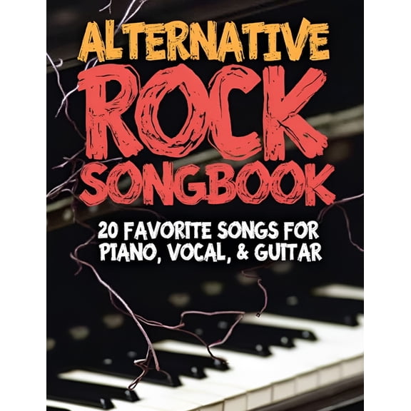 Alternative Rock Songbook: 20 Favorite Songs for Piano, Vocal & Guitar, (Paperback)