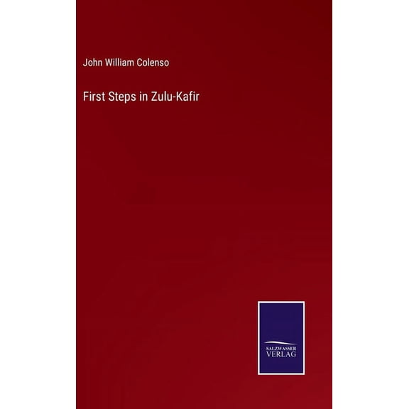 First Steps in Zulu-Kafir (Hardcover)