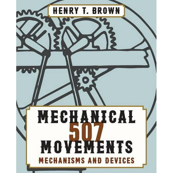 507 Mechanical Movements (Paperback)