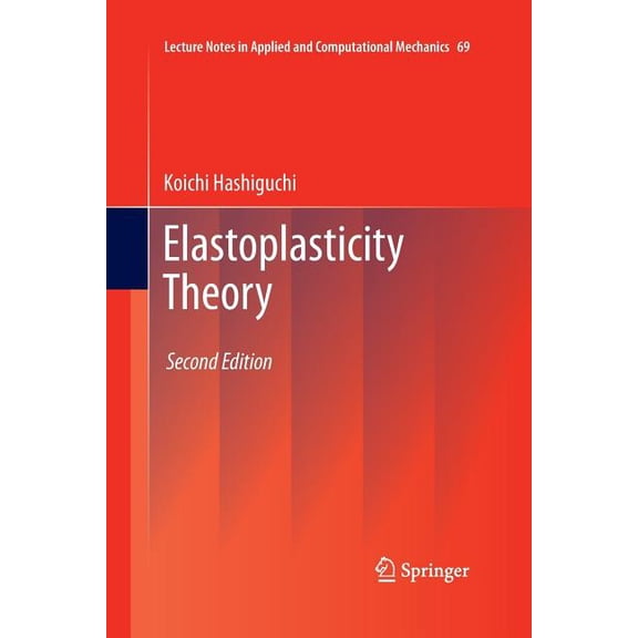 Lecture Notes in Applied and Computation Elastoplasticity Theory, Book 69, (Paperback)