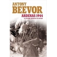 thumbnail image 1 of ARDENAS 1944 CRITICA MEXICO ANTONY BEEVOR, 1 of 2