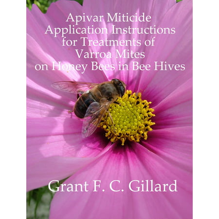 Apivar Miticide Application Instructions for Treatments of Varroa Mites on Honey Bees in Bee Hives -