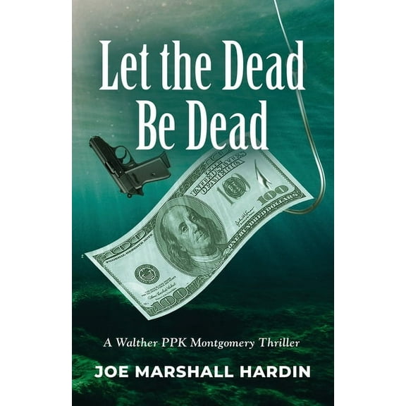 Let the Dead Be Dead, (Paperback)