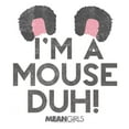 thumbnail image 2 of Women's Mean Girls I’m a Mouse Duh Graphic Tee White Large, 2 of 3