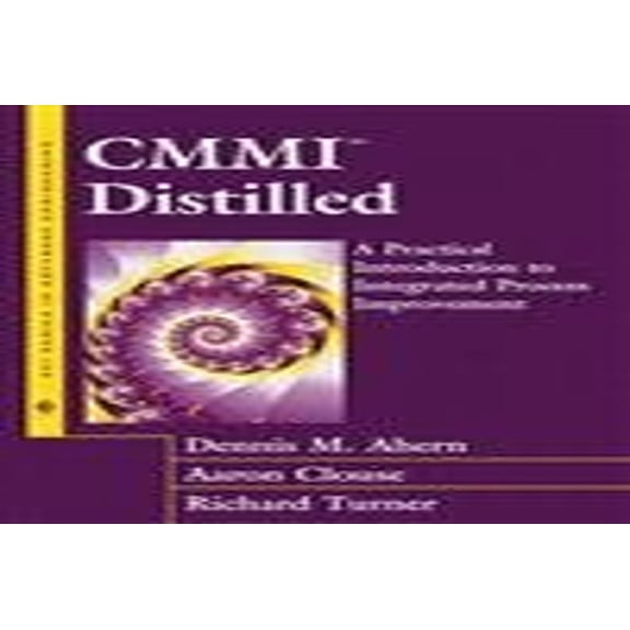 Pre-Owned Cmmi Distilled: A Practical Introduction To Integrated Process Improvement (Sei Series In Software Engineering) - Ahern, Dennis M.