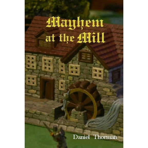 The Osten Chronicles Mayhem at the Mill: A Magical Coming of Age, Book 1, (Paperback)