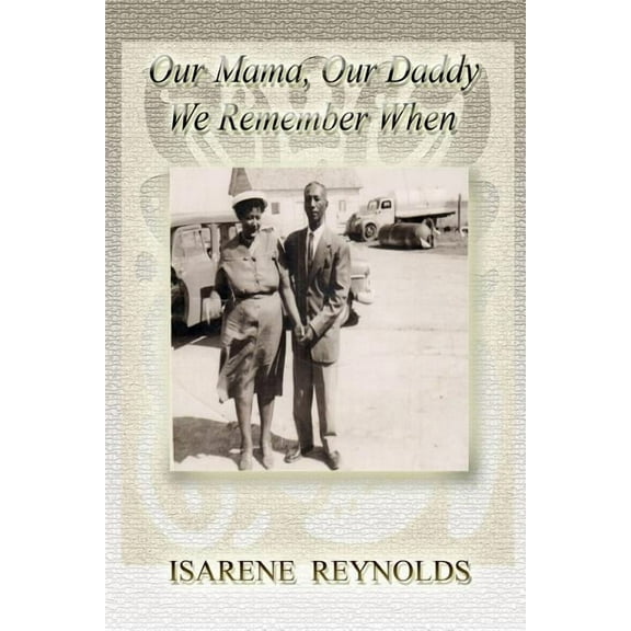 Our Mama, Our Daddy, We Remember When