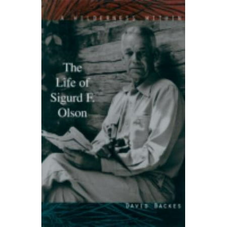Wilderness Within: The Life of Sigurd F. Olson [Paperback - Used]