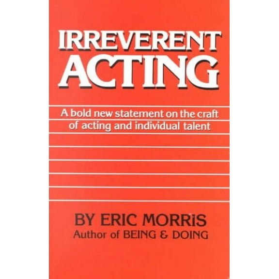 Irreverent Acting