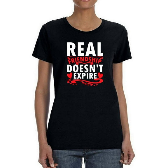 Real Friendship Don't Expire Shaped T-Shirt Women -Image by Shutterstock, Female XX-Large