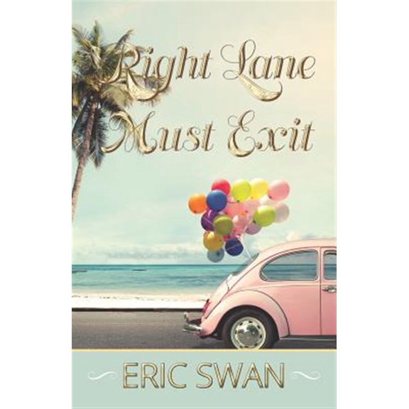 Pre-Owned Right Lane Must Exit (Paperback) by Eric Swan