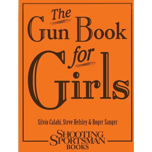 The Gun Book for Girls, (Hardcover)