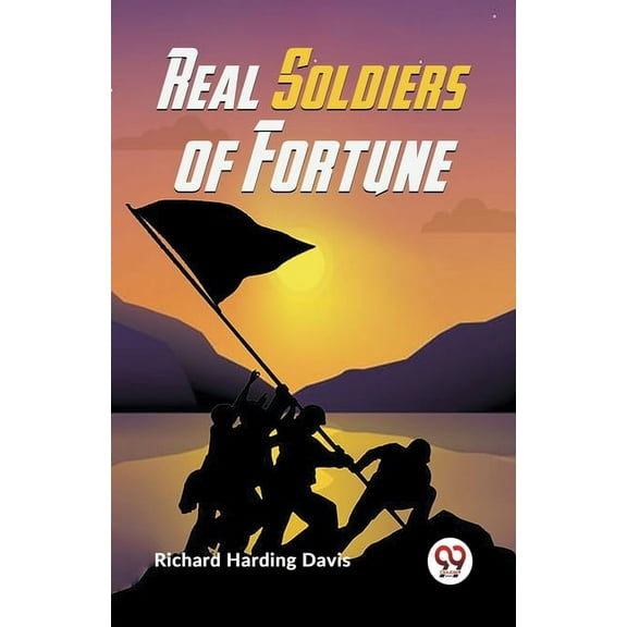 Real Soldiers Of Fortune (Paperback)