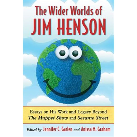 Pre-Owned Wider Worlds of Jim Henson: Essays on His Work and Legacy Beyond the Muppet Show and Sesame Street (Paperback)