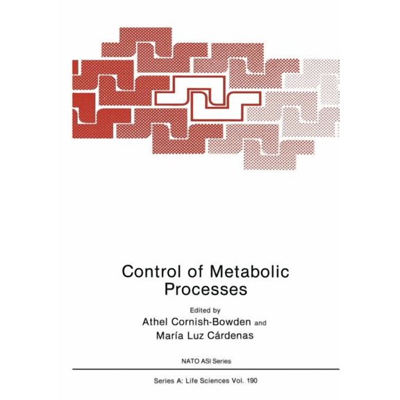 NATO Science Series A: Control of Metabolic Processes, Book 190, (Paperback)