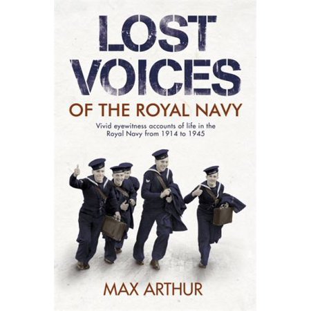 Pre-Owned Lost Voices of the Royal Navy (Paperback) 0340838140 9780340838143