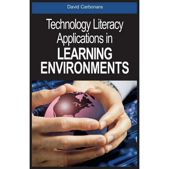 Technology Literacy Applications in Learning Environments, (Hardcover)
