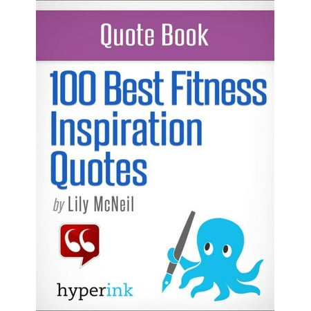 100 Best Fitness Inspiration Quotes - eBook