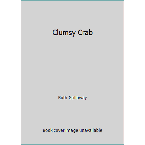 Pre-Owned Clumsy Crab (Hardcover) 0439761123 9780439761123