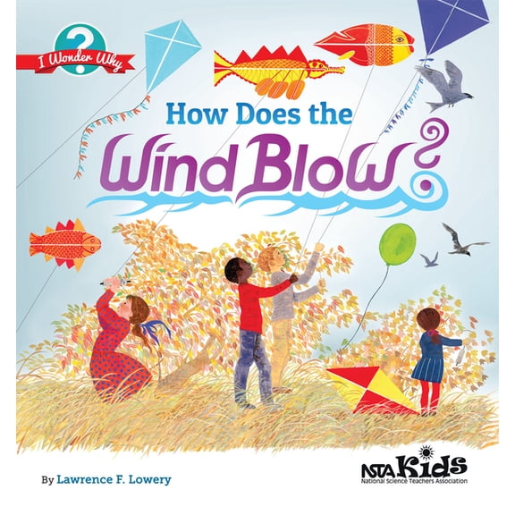 I Wonder Why How Does the Wind Blow?: I Wonder Why, (Paperback)