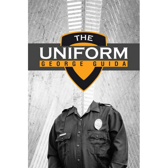 World Prose The Uniform: Volume 74, (Paperback)