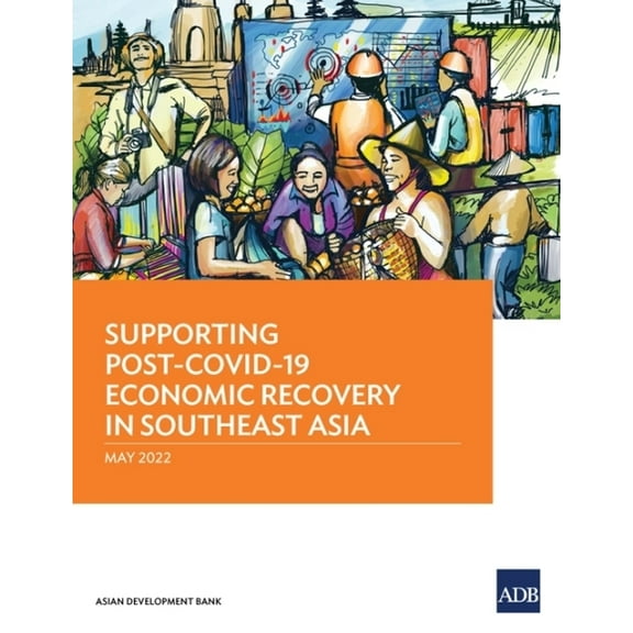 Supporting Post-Covid-19 Economic Recovery in Southeast Asia, (Paperback)
