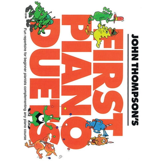 John Thompson's First Piano Duets: 1 Piano, 4 Hands/Early Elementary Level (Paperback)