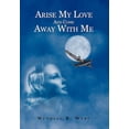 thumbnail image 4 of Arise My Love and Come Away with Me (Hardcover), 4 of 4