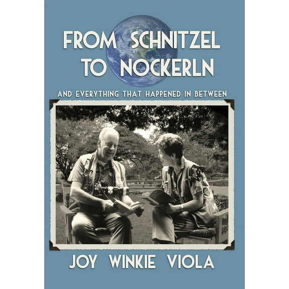 From Schnitzel to Nockerln: And Everything That Happened in Between (Hardcover)