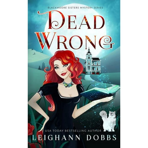 Blackmoore Sisters Mystery Dead Wrong, Book 1, (Paperback)