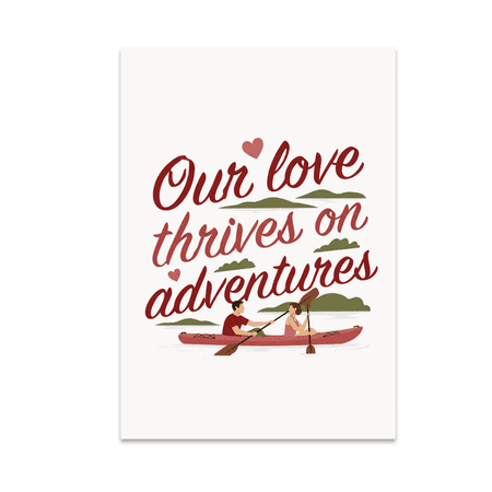 Our Love Thrives on Adventures - Couple Adventure Art - 13x19 Poster Print