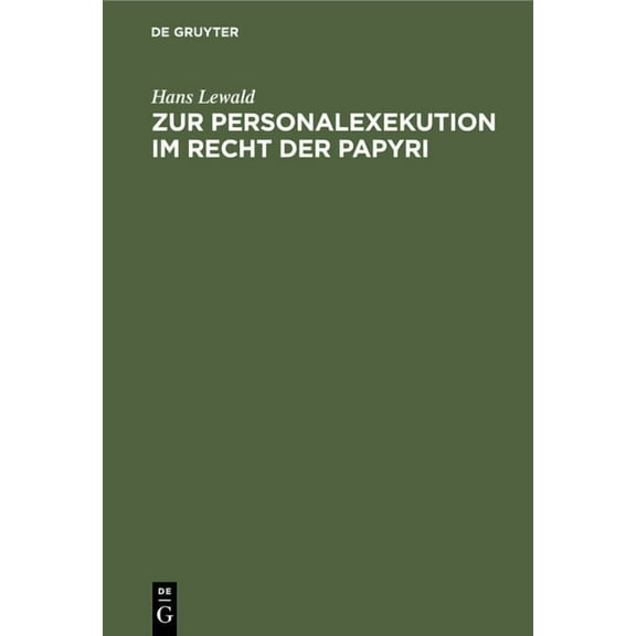 Zur Personalexekution Im Recht Der Papyri, (Hardcover)