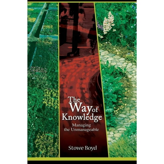 The Way of Knowledge: Managing the Unmanageable, (Paperback)