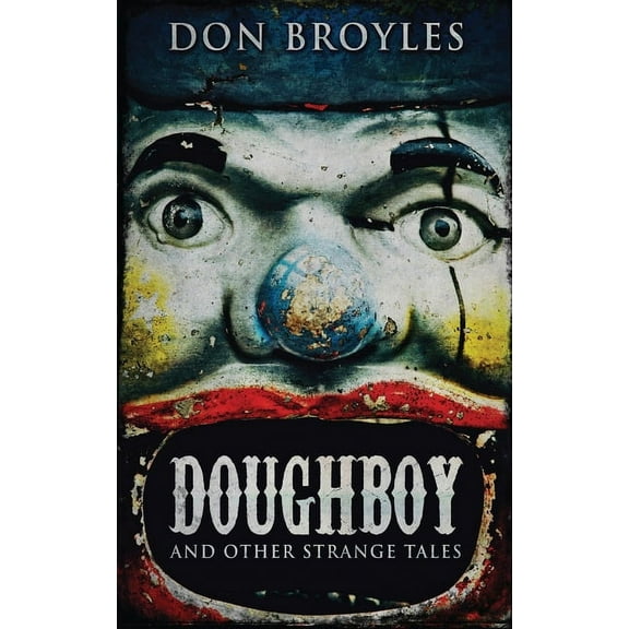 Doughboy: And Other Strange Tales, (Hardcover)