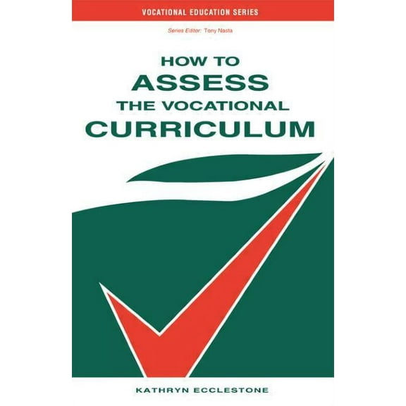 Vocational Education How to Assess the Vocational Curriculum, (Paperback)