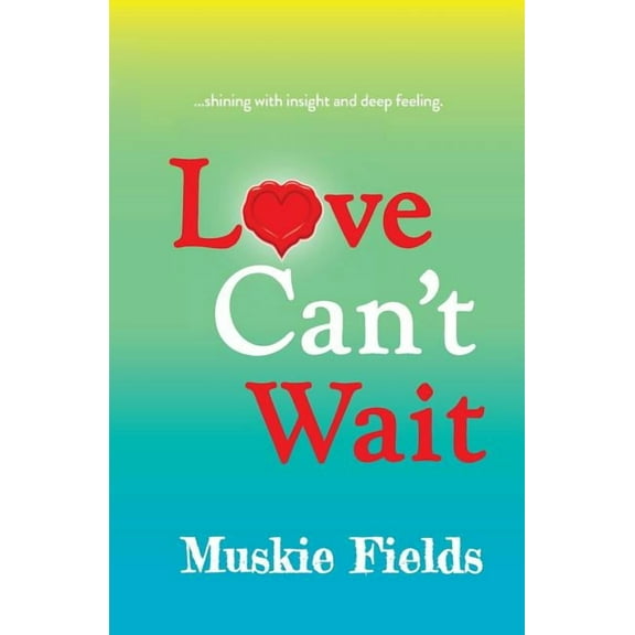 Love Can't Wait, (Paperback)